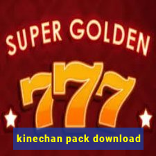 kinechan pack download